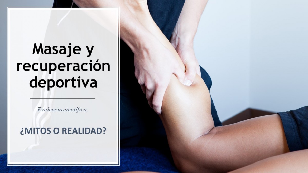 Masaje deportivo y recuperación: ¿Mito o Realidad?