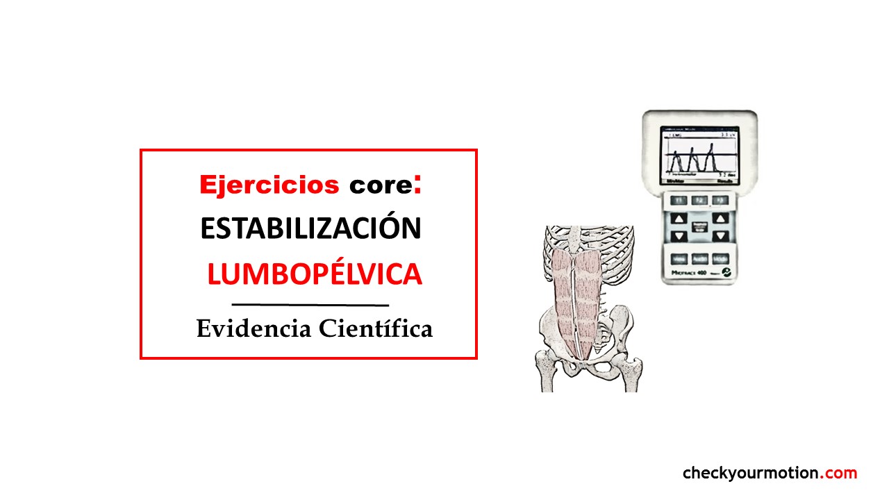 Ejercicios core: ESTABILIZACIÓN LUMBOPÉLVICA