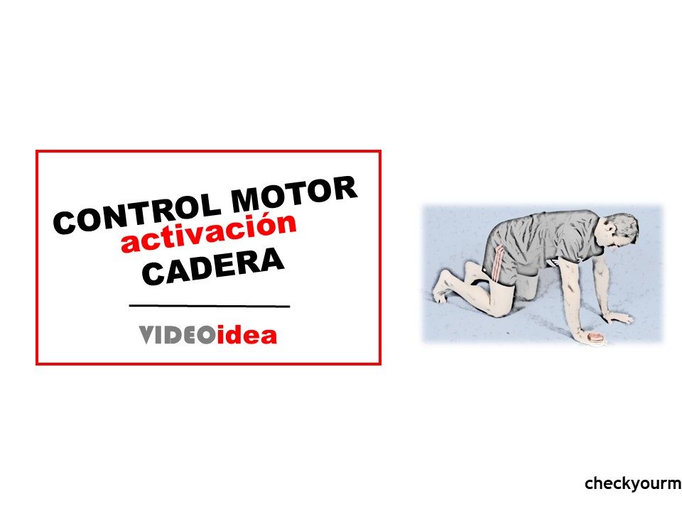 CONTROL MOTOR activación CADERA