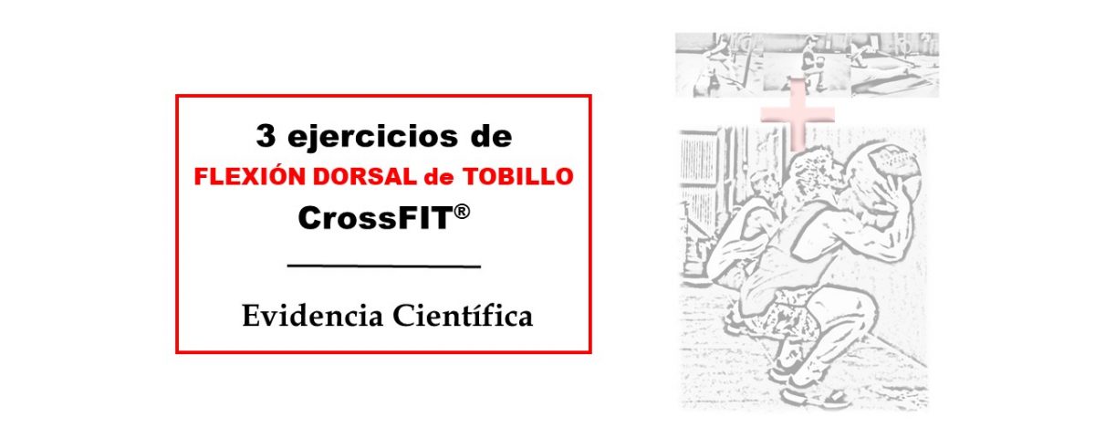 Eficacia de tres ejercicios de flexión dorsal y CrossFit