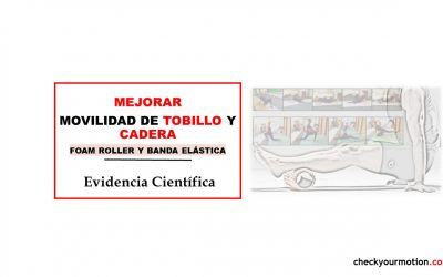 Mejorar la movilidad del tobillo y la cadera con foam roller y banda elástica