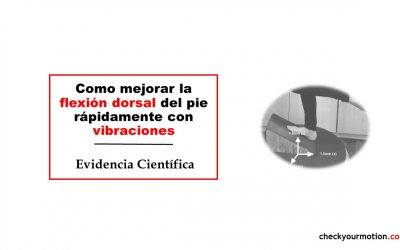 Como mejorar la flexión dorsal del pie rápidamente con vibraciones