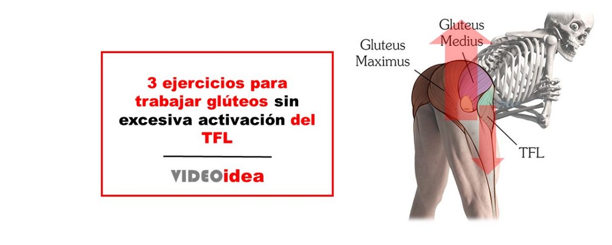 3 ejercicios para trabajar glúteos sin excesiva activación del TFL