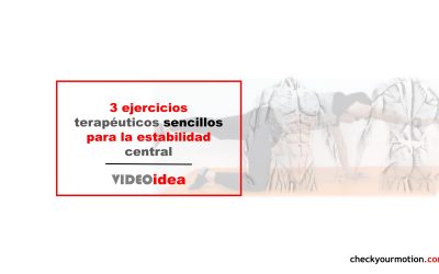 👌3 ejercicios terapéuticos sencillos para la estabilidad central del core
