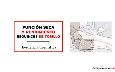 ✔️Efectos de la punción seca en el rendimiento, esguinces de tobillo