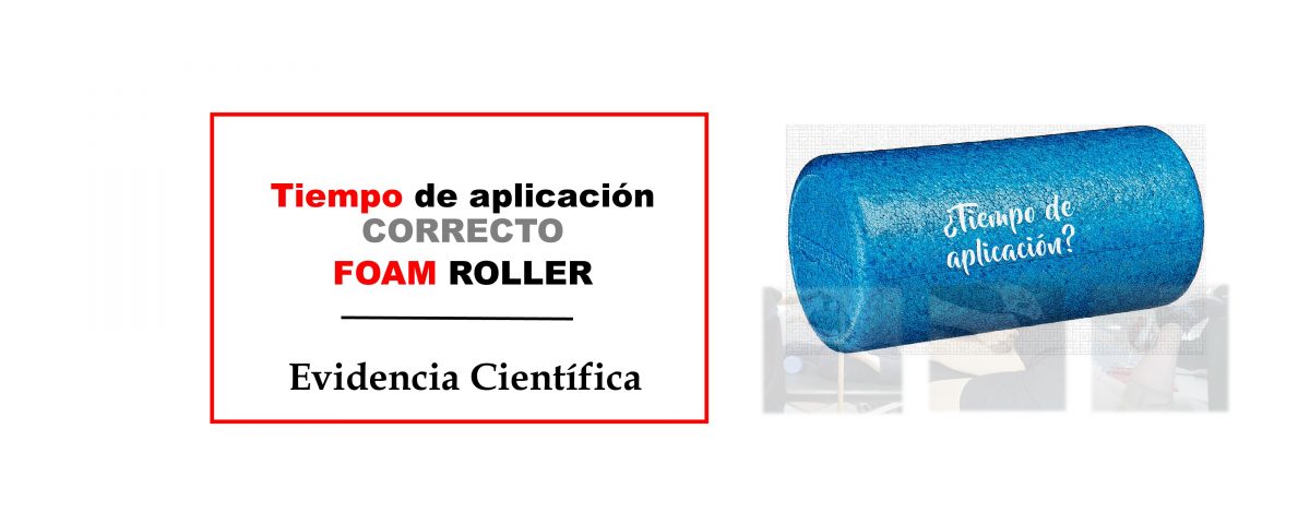 Tiempo correcto de aplicación foam roller