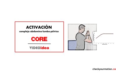 Activación Perfecta del Complejo Abdomino-Lumbo-Pélvico (CORE)
